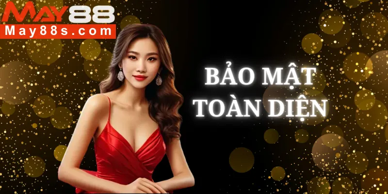 Chính Sách Bảo Mật May88