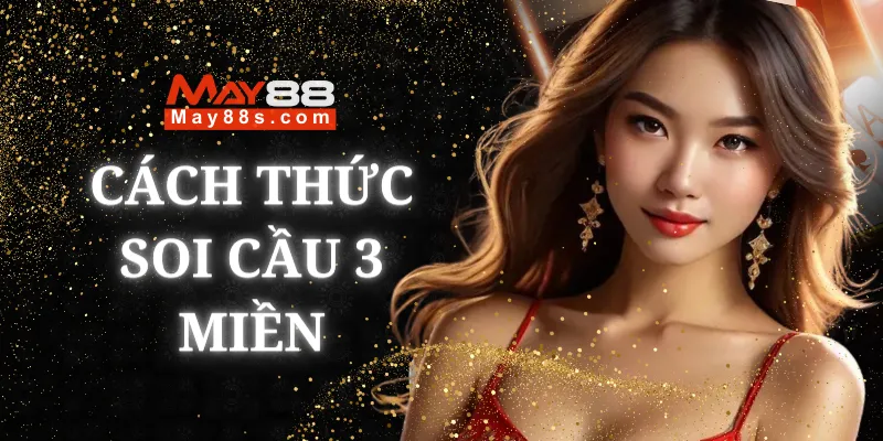 soi cau 3 mien